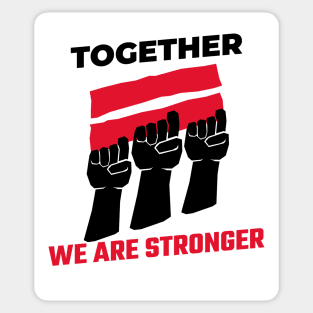 Together We Are Stronger / Black Lives Matter Sticker